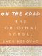 [Duluoz Legend 01] • On the Road · the Original Scroll · (Penguin Classics Deluxe Edition)